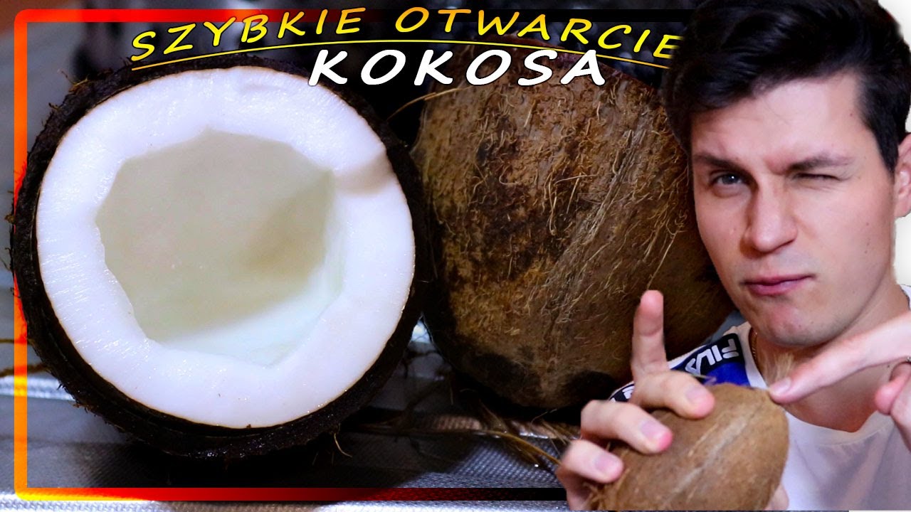 Jak rozbić SZYBKO KOKOSA w domowych warunkach