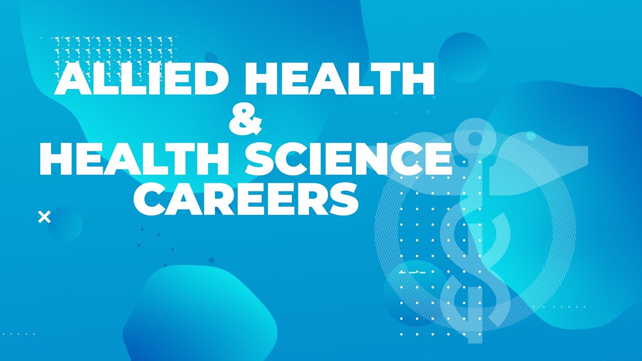 Allied Health and Health Science Careers