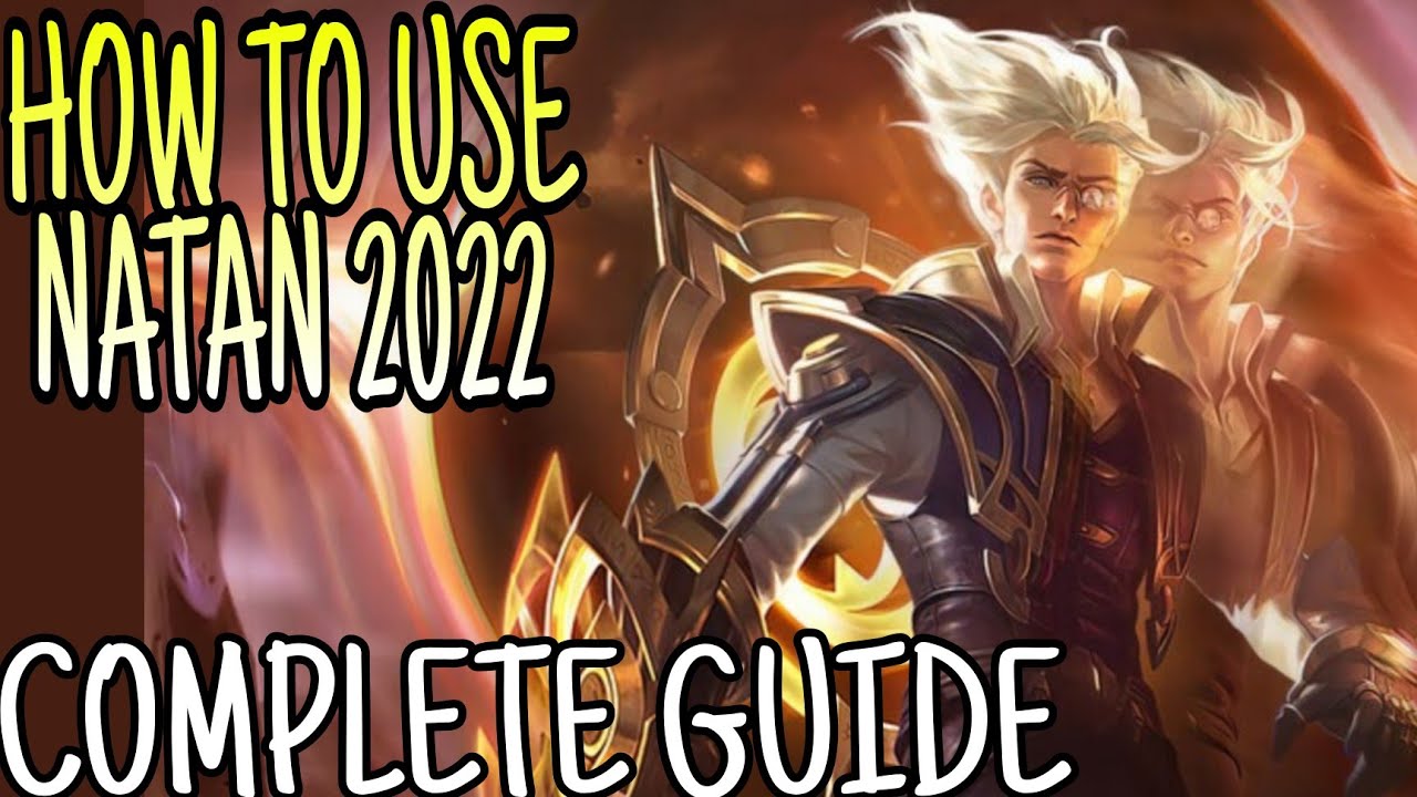 How To Use Natan 2022 | Mobile Legends | Full Guide, Tips and Tricks, Combo Skill, Gameplay