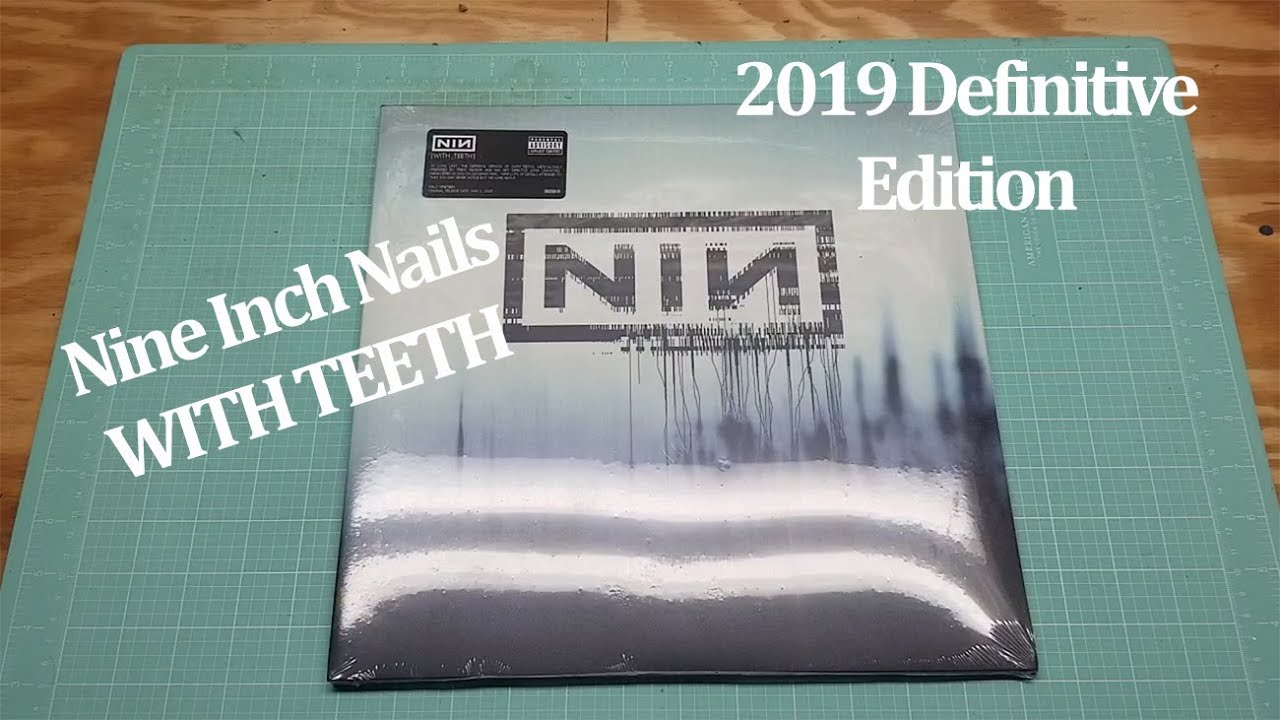 Nine Inch Nails With Teeth Definitive Edition 2019 Remastered Vinyl Unboxing