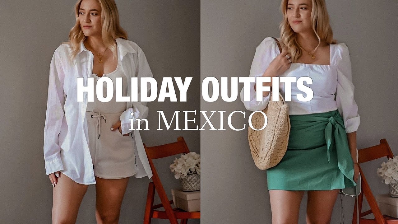 What to pack to Mexico | Beach holiday outfits