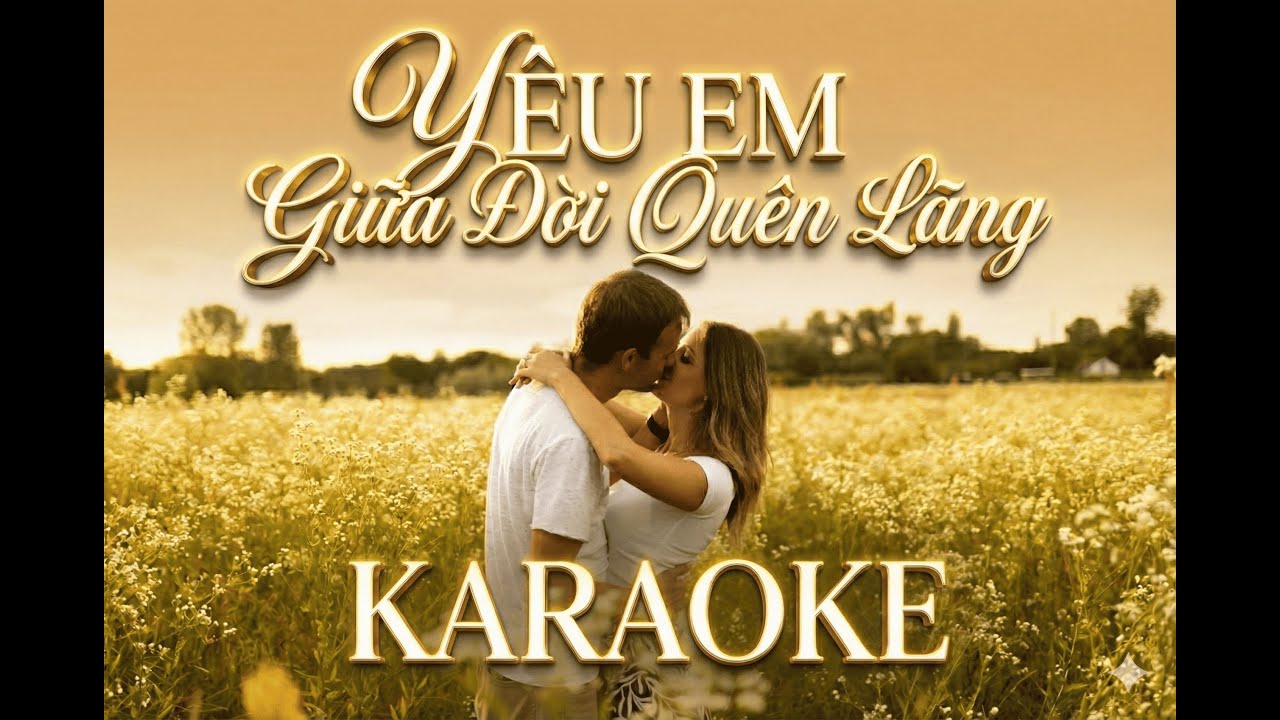 KARAOKE - Yêu Em Giữa Đời Quên Lãng – Tone Nam