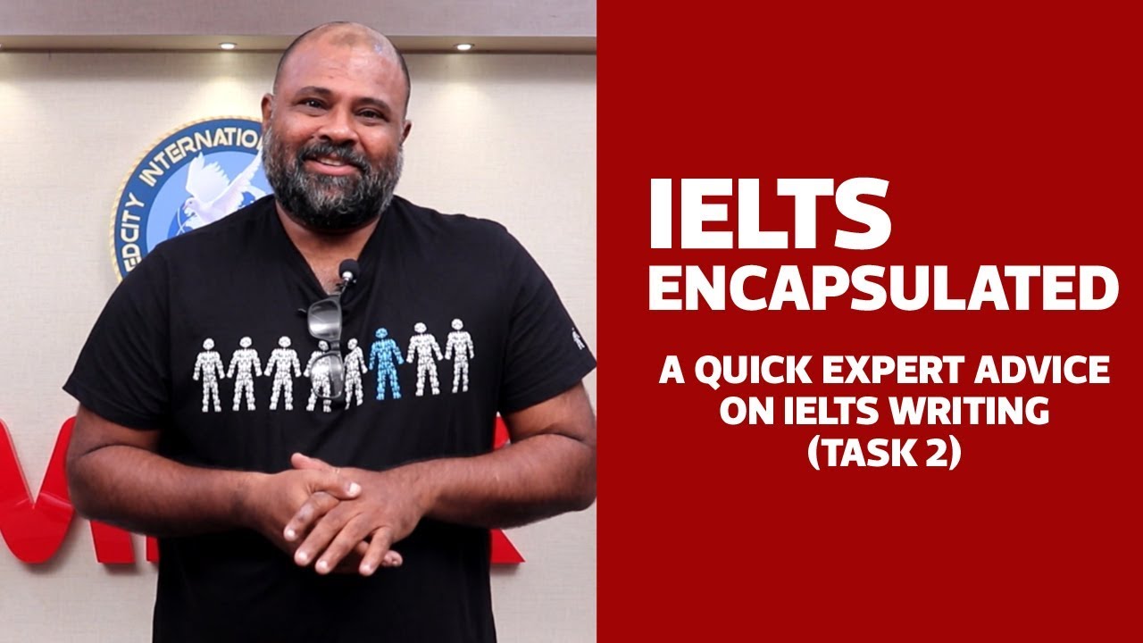 IELTS Encapsulated_A Quick EXPERT Advice on IELTS Writing (Task 2) | IELTS Coaching Kottayam
