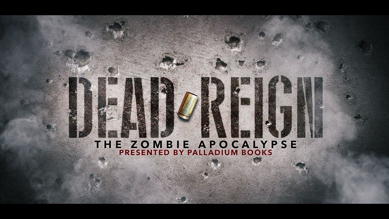 Dead Reign: The Zombie Apocalypse Session #01, Presented by Palladium Books #rpg #tabletop #zombies