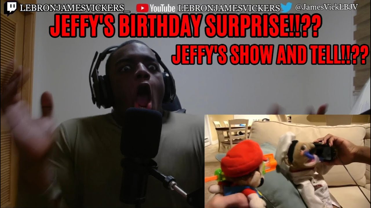 SML Movie: Jeffy's Birthday Surprise, SML Movie: Jeffy's Show And Tell! REACTION!!!