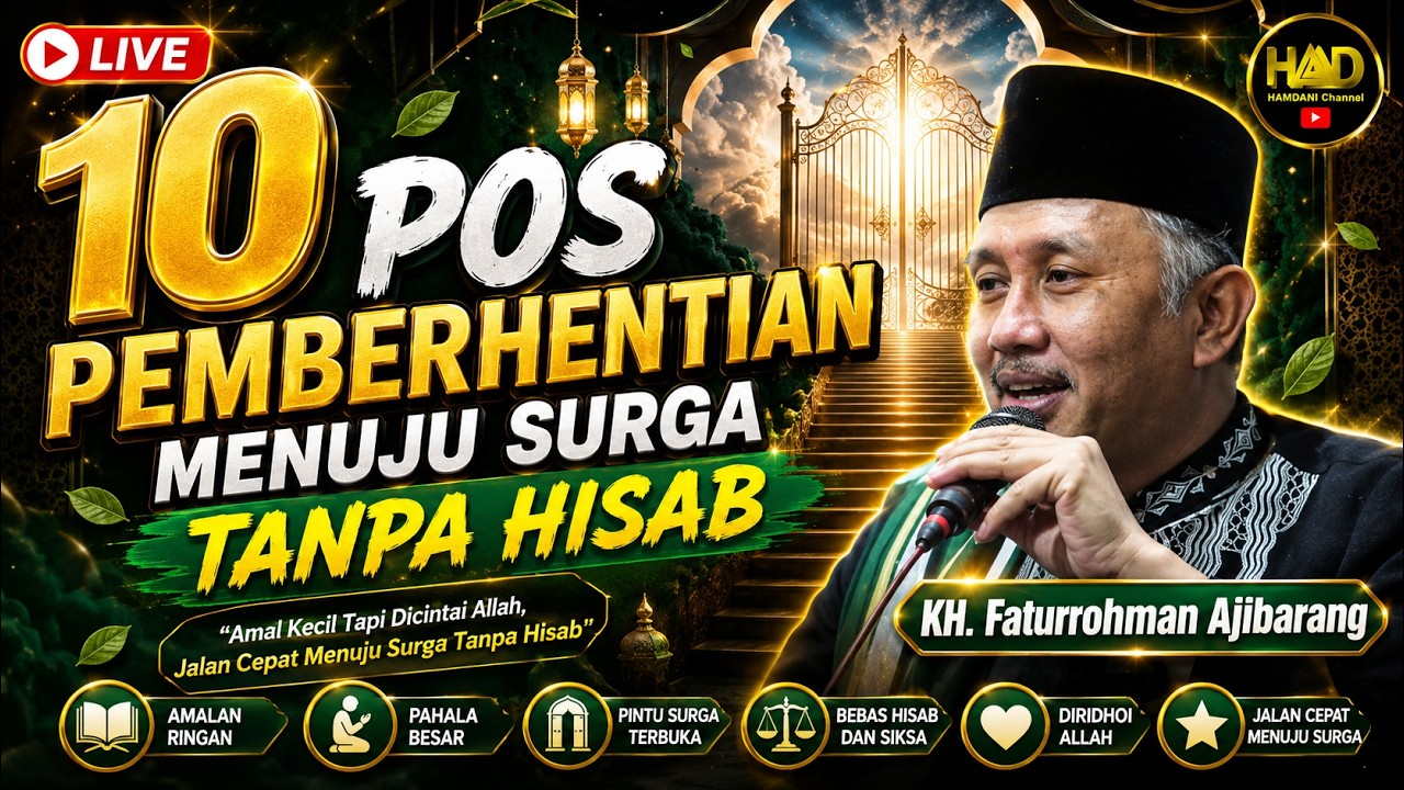 10 POS PEMBERHENTIAN MENUJU SURGA TANPA HISAB KH Fathurrohman Ajibarang