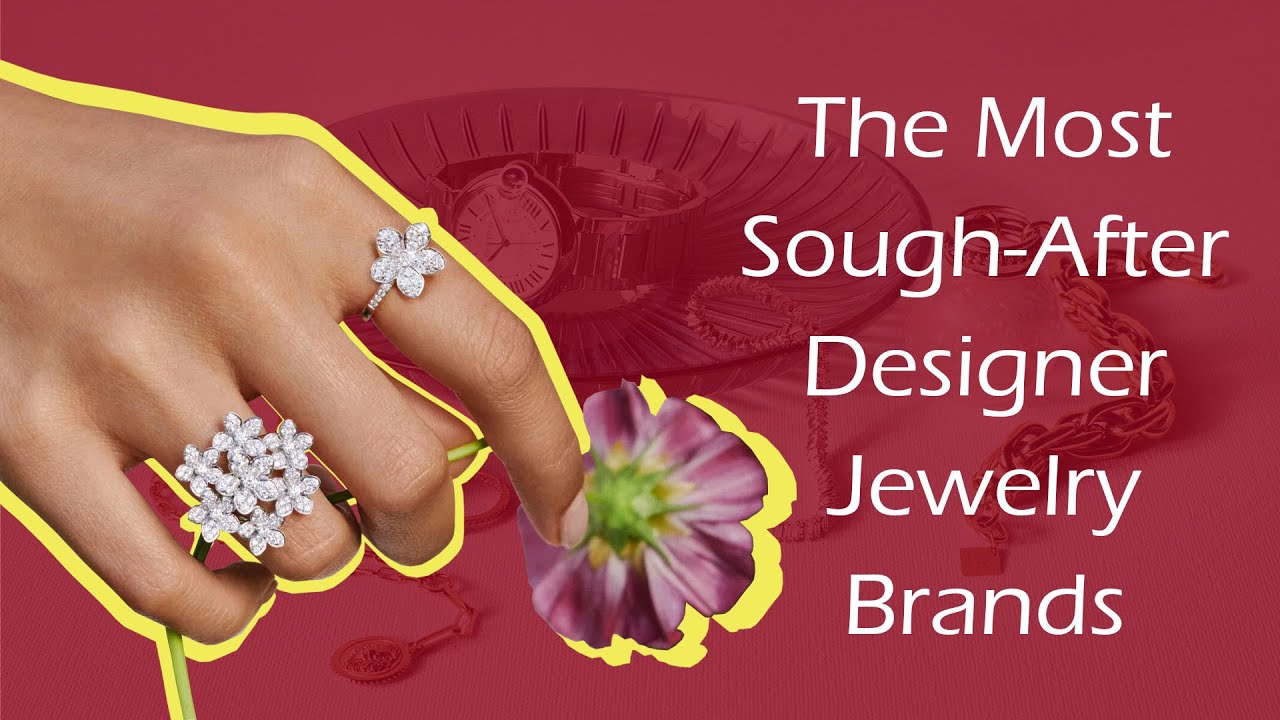 The Most Sought After Designer Jewelry Brands