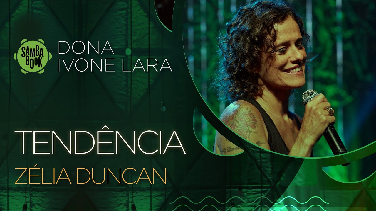 Tend&ecirc;ncia - Z&eacute;lia Duncan (Sambabook Dona Ivone Lara)