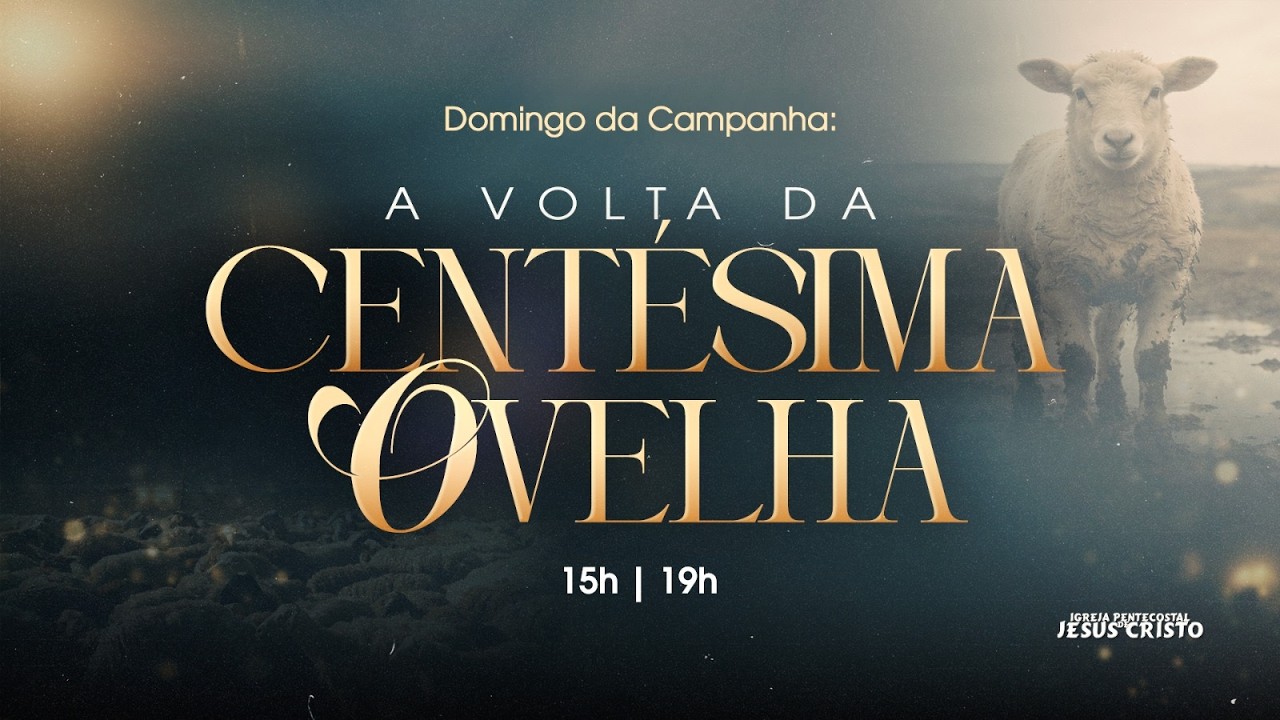 Culto Ao Vivo | 15/03/2026 | A VOLTA DA CENTÉSIMA OVELHA | @IPJCOFICIAL