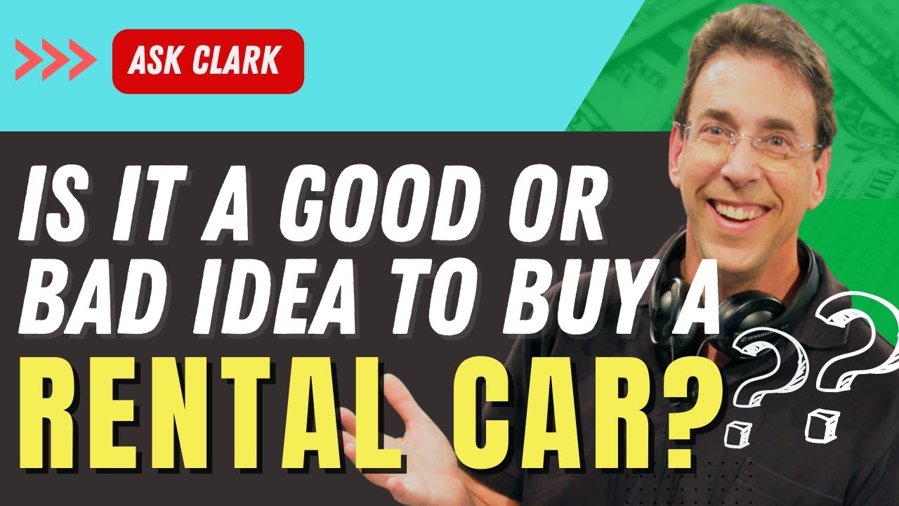 Is It a Good or Bad Idea To Buy a Rental Car?