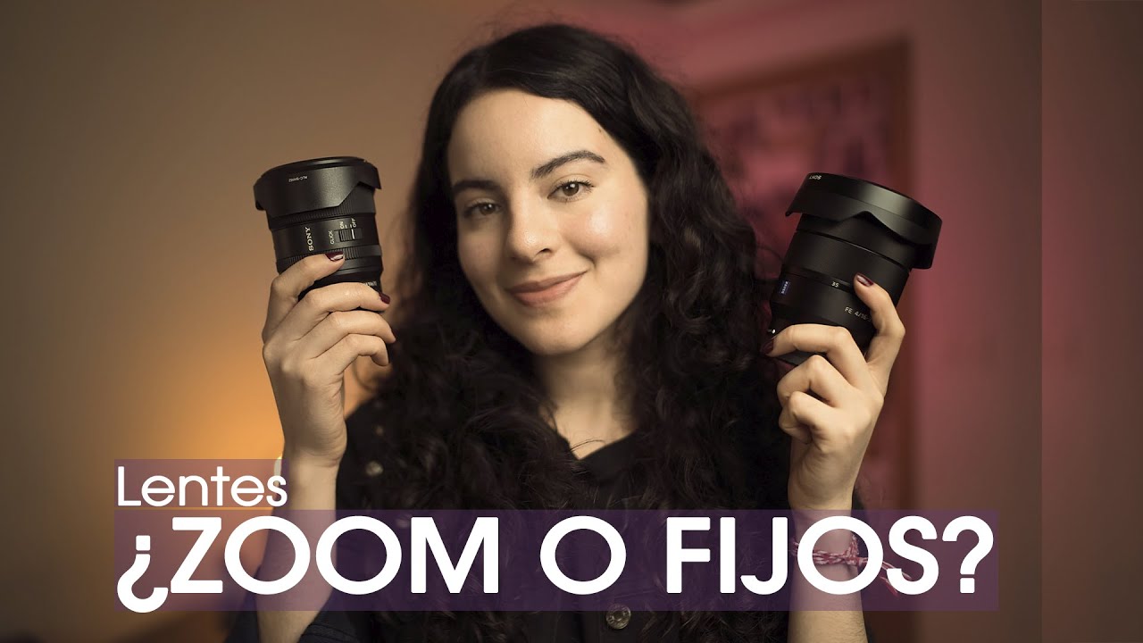 ¿LENTES FIJOS O ZOOM? | ¿CUÁL ES MEJOR?