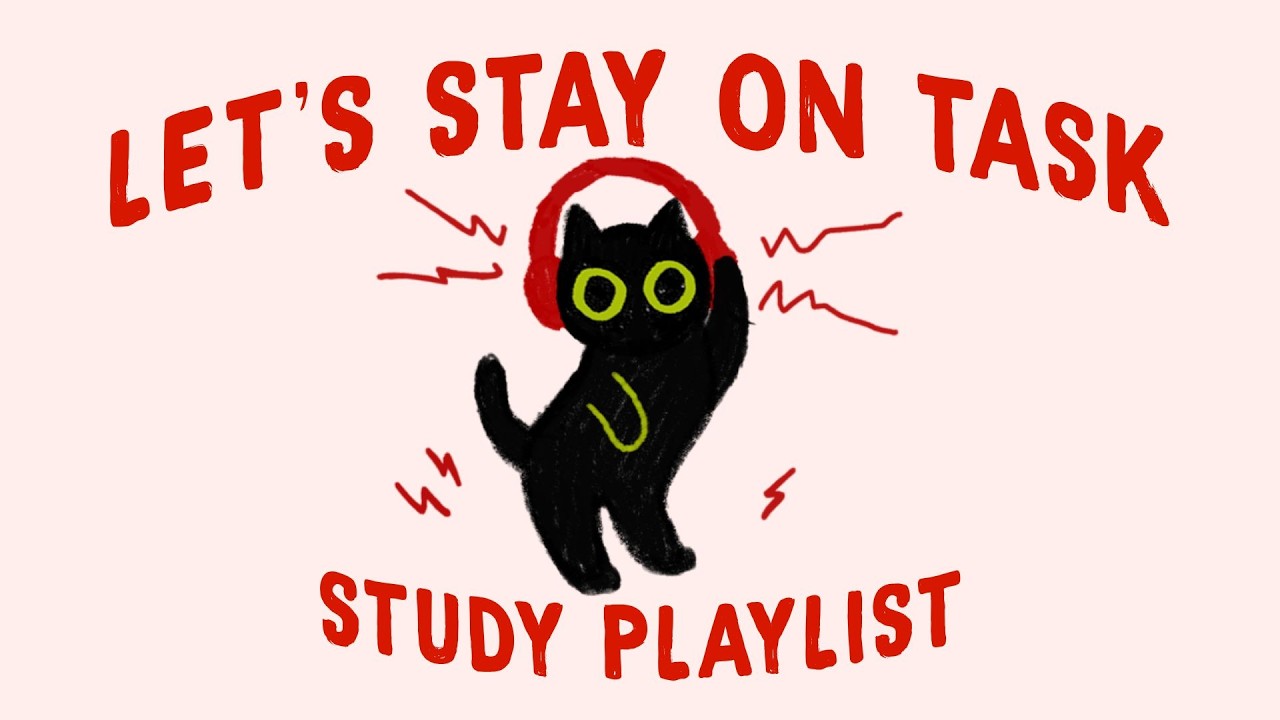 let's stay on task (study playlist to keep moving forward)