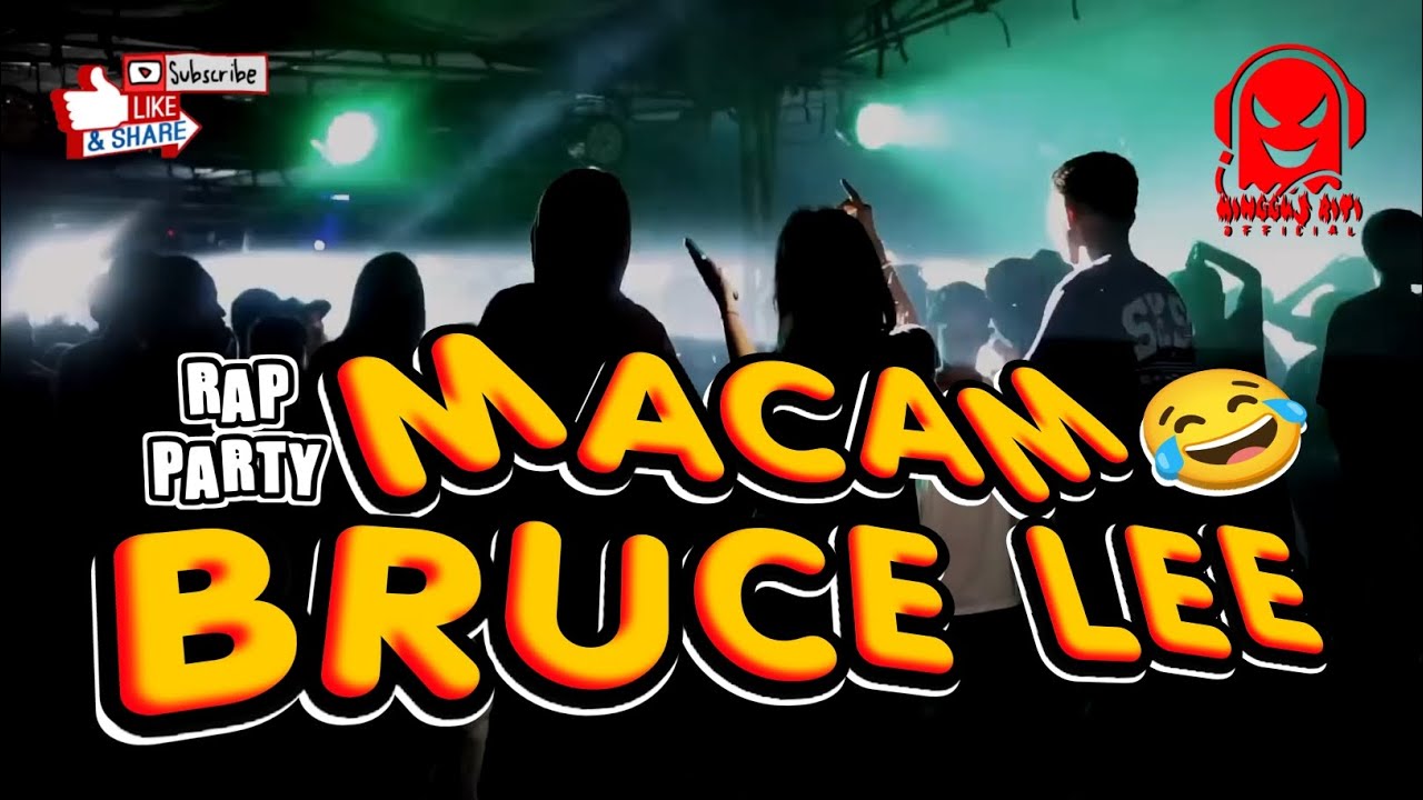 🔥Rap Party_MACAM BRUCE LEE😂_Remix Minggus Riti official