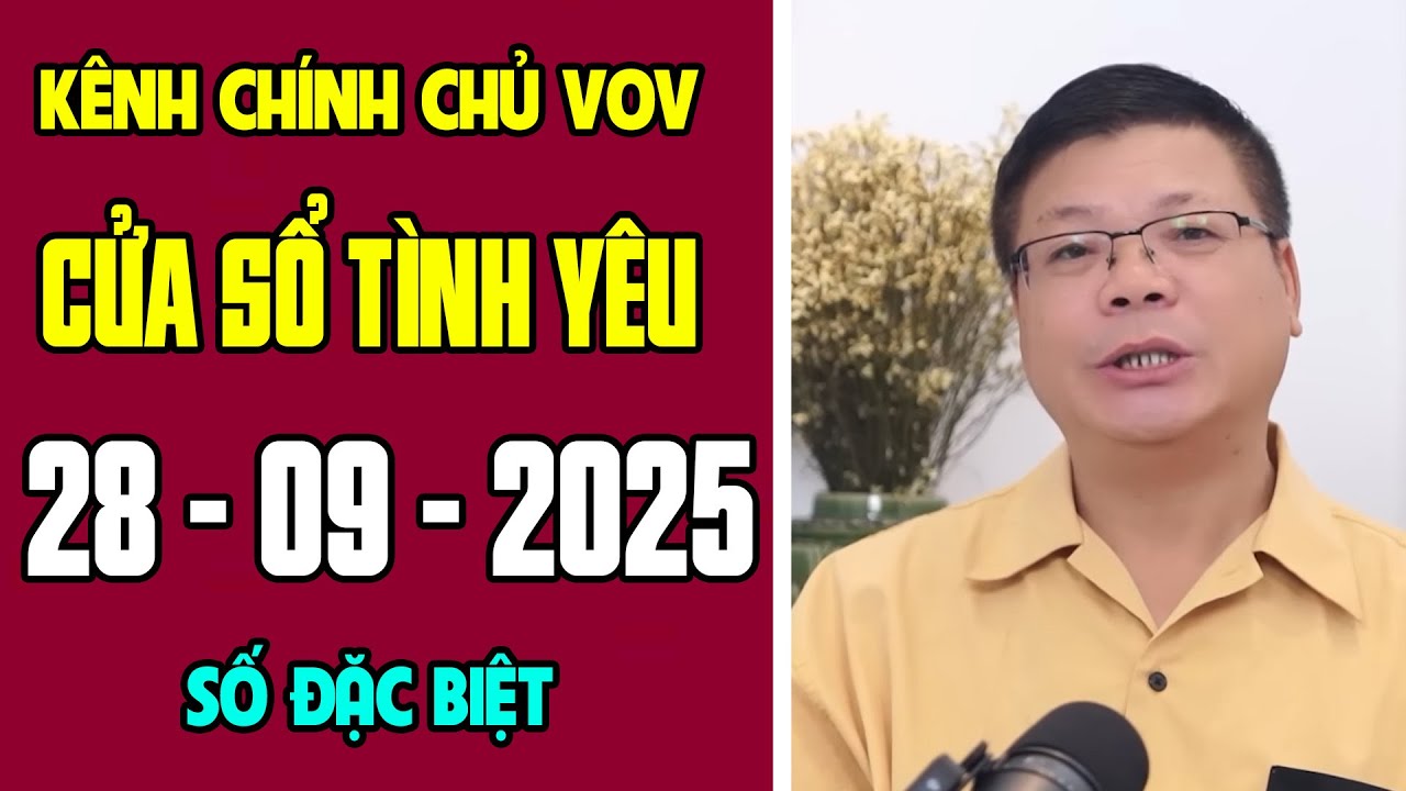[KÊNH CHÍNH CHỦ VOV] Trò Chuyện Cùng Đinh Đoàn 28/09/2025 | Cửa Sổ Tình Yêu | Tư Vấn Hôn Nhân