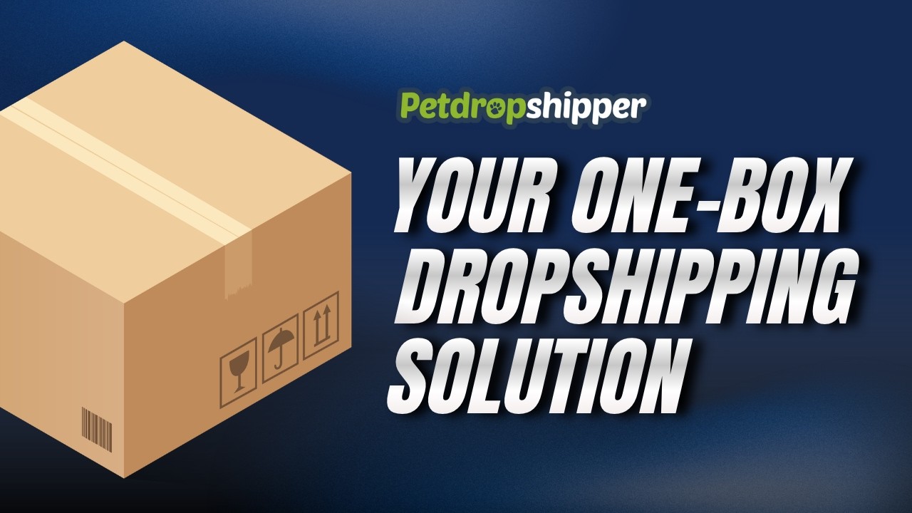 Petdropshipper Your One-Box Dropshipping Solution
