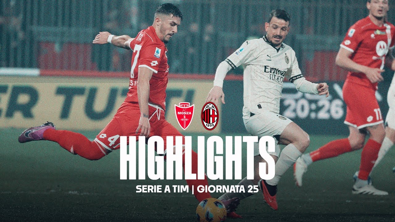 MONZA 4 - 2 MILAN | HIGHLIGHTS SERIE A TIM