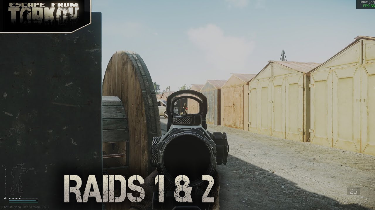 Escape from Tarkov - Raids 1 and 2