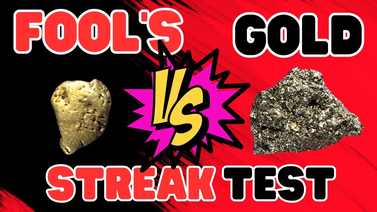 Fool's Gold VS Gold How To Do a Streak test