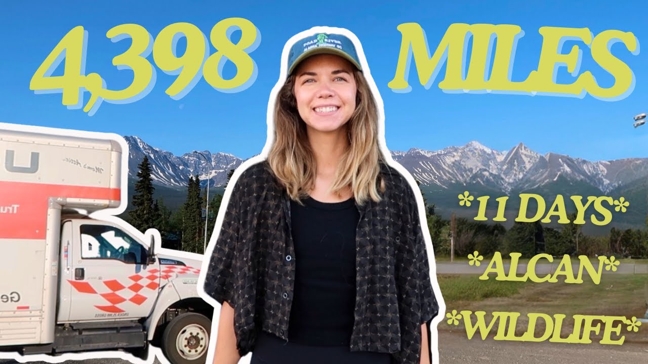 I moved from Alabama to Alaska | Driving the ALCAN!