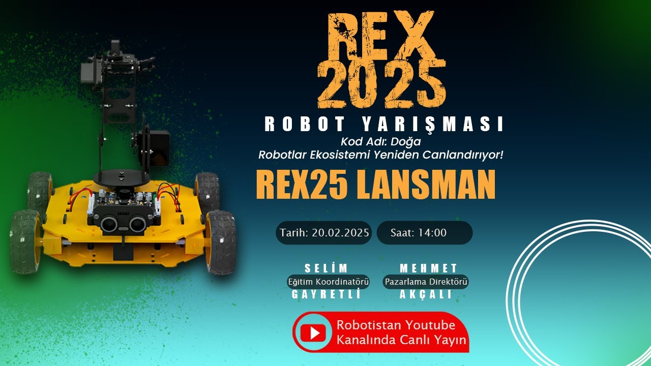 2025 REX Robot Yarışması Lansmanı (Kod Adı: Doğa - Robotlar Ekosistemi Yeniden Canlandırıyor!)
