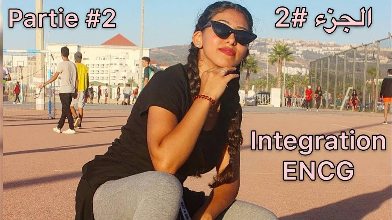 Part 2: Integration ENCG ...شطحنا و لعبنا | ضربت راسي