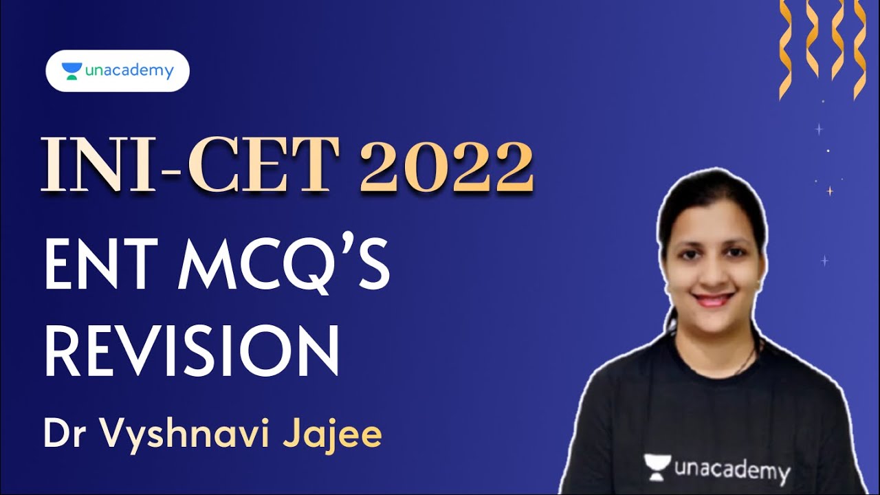 ENT MCQs Revision for INI-CET 2022 | Dr. Vyshnavi Jajee