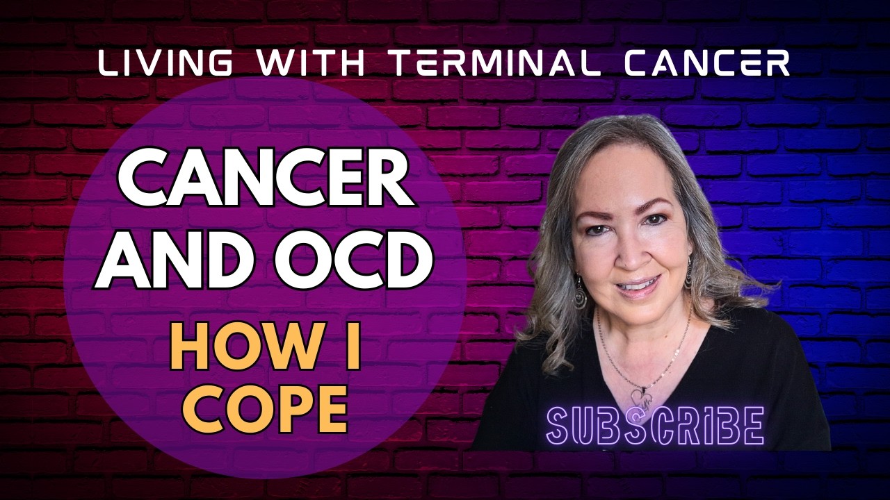 OCD and Cancer: How I Cope