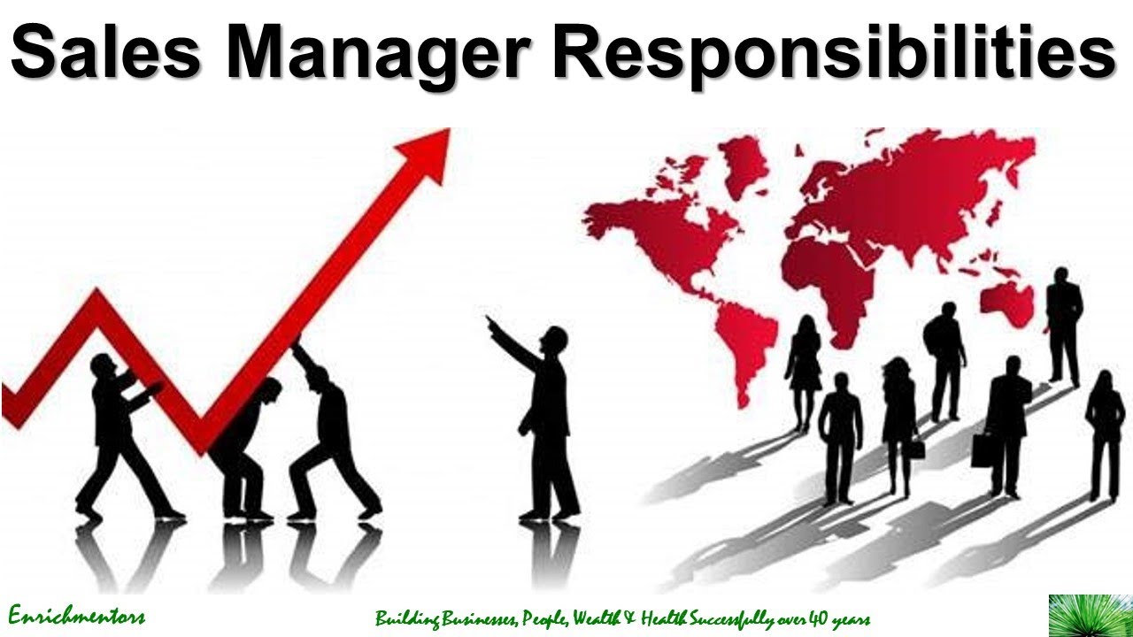 What are the responsibilities of a sales manager?