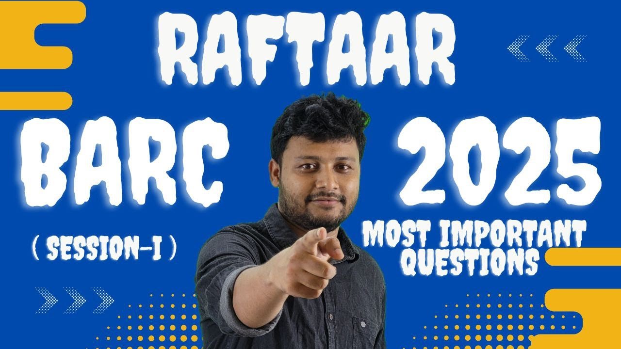 RAFTAAR || BARC 2025 || SESSION - 01 || @physicsgalaxy1537