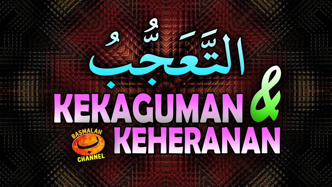 BELAJAR NAHWU - SHORROF : Ta'ajjub (Rasa kagum dan keheranan) - kaidah nahwu