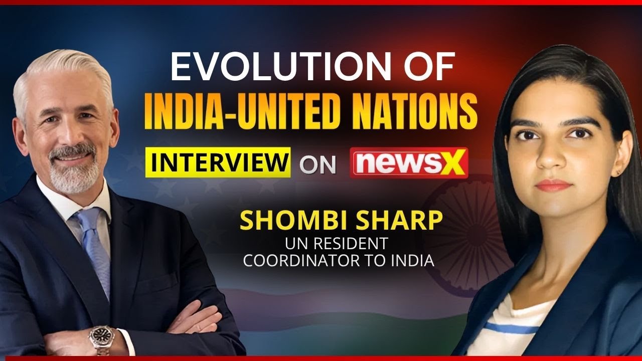 UN-India Relations Through the Years: Shombi Sharp on Key Milestones | NewsX Exclusive