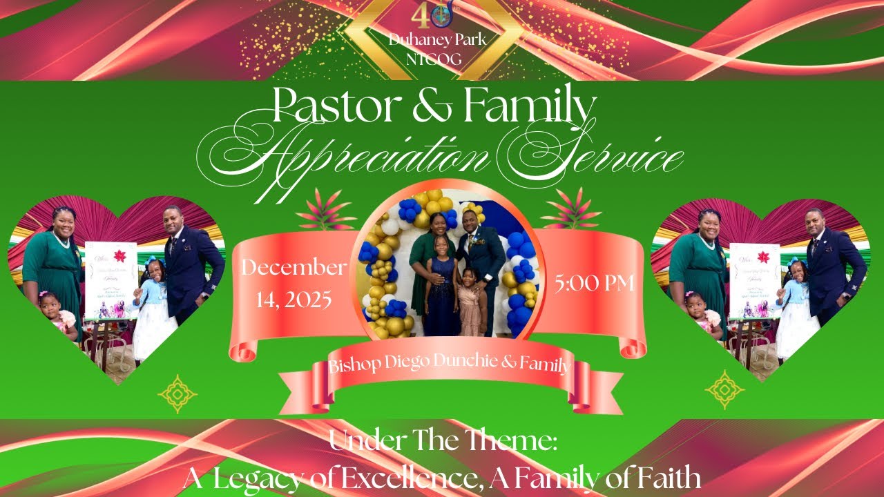 Pastor's Appreciation || A Legacy of Excellence, A Family of Faith || December 14, 2025
