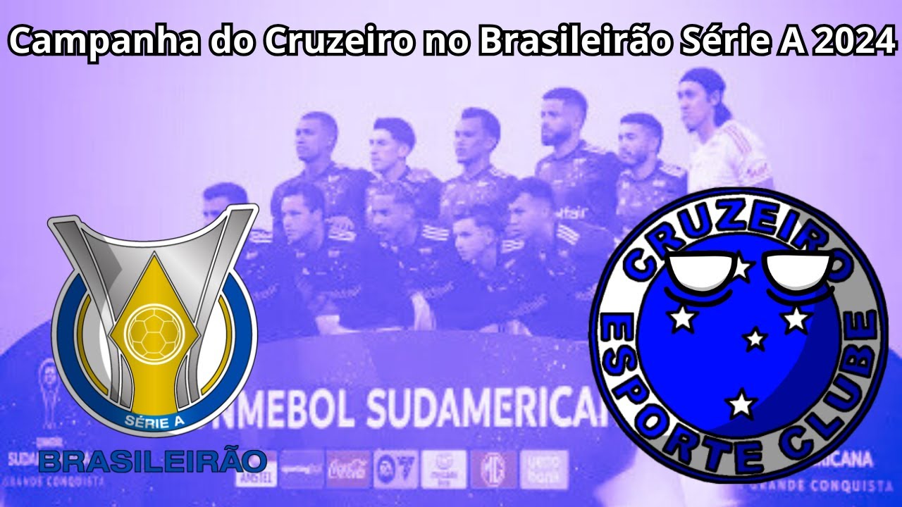 A Campanha do Cruzeiro no Brasileirão Série A 2024