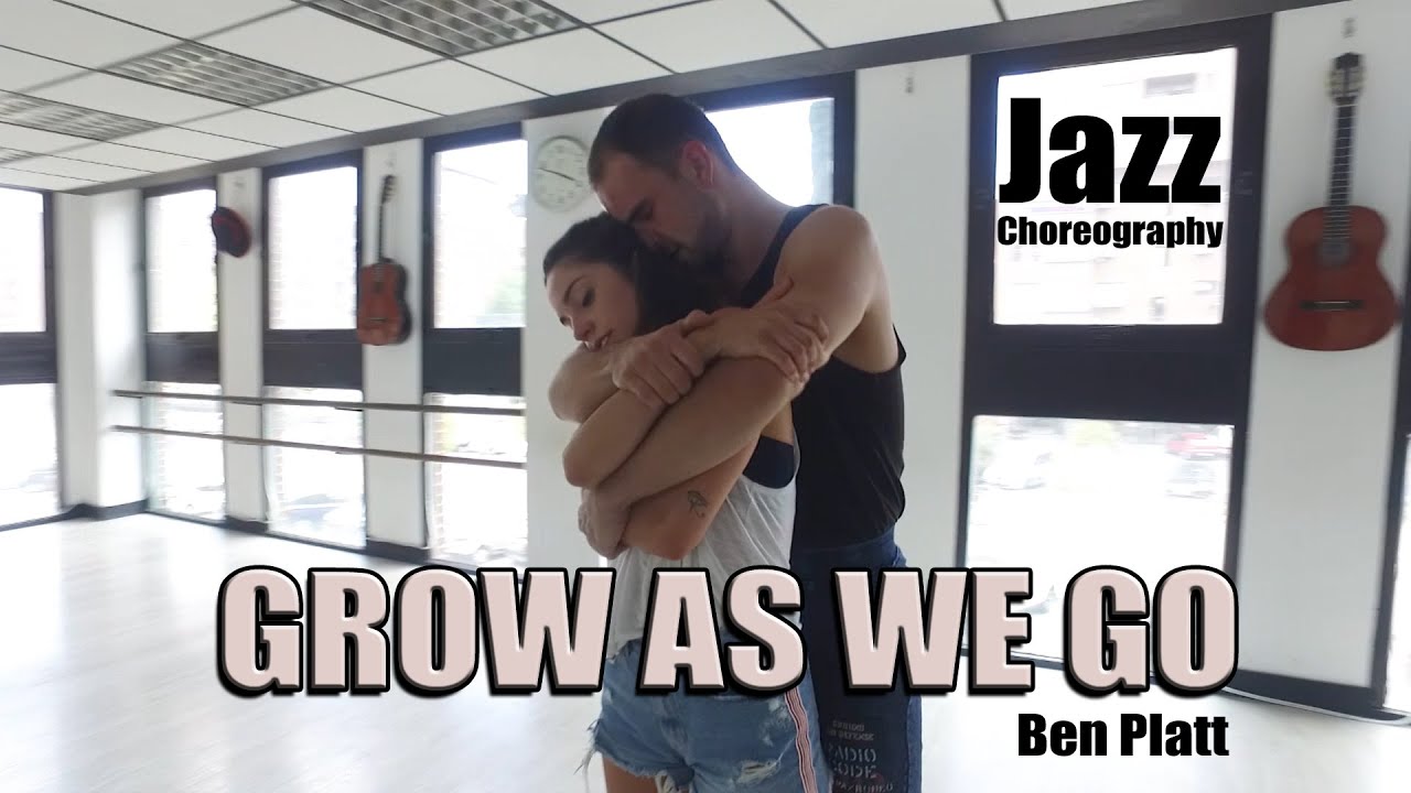 [Contemporary-Lyrical Jazz] Grow as we go - Ben Platt Choreography. Felipe y Bea