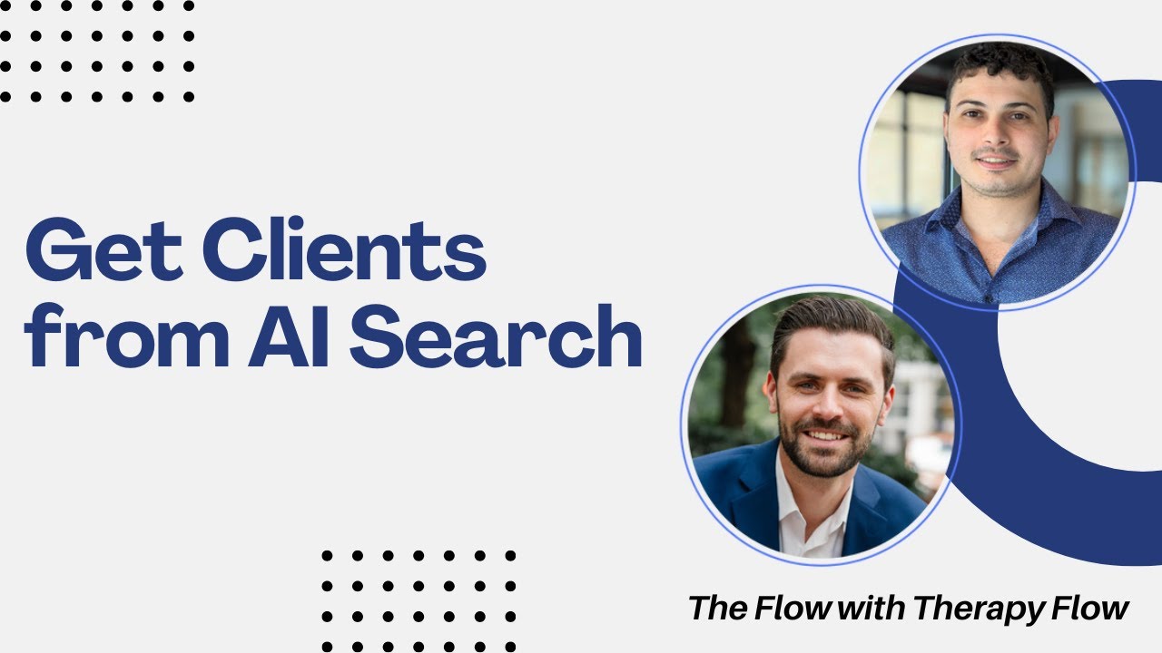 How Therapists Can Get Found in AI Searches SEO → GEO | The Flow with Therapy Flow