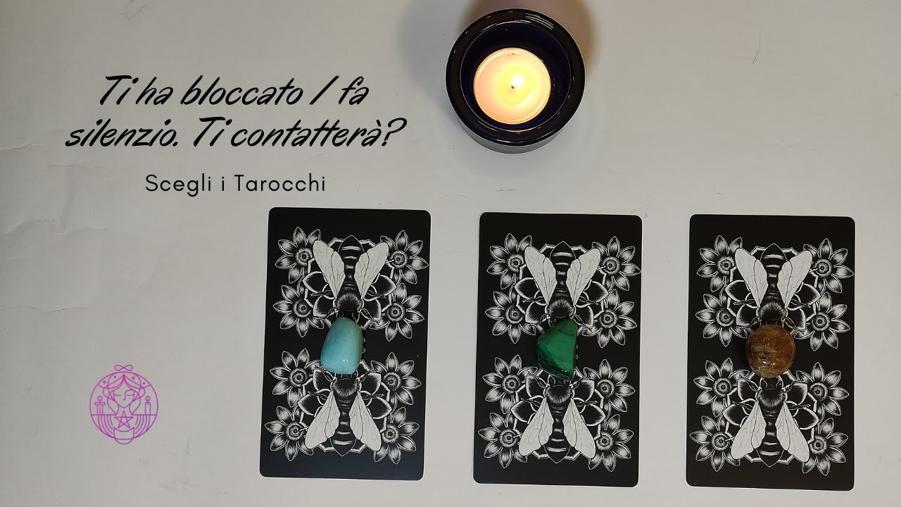 🔒💔Ti ha bloccato/ fa silenzio. ☎ TI CONTATTERà? 🔮 Scegli i tarocchi