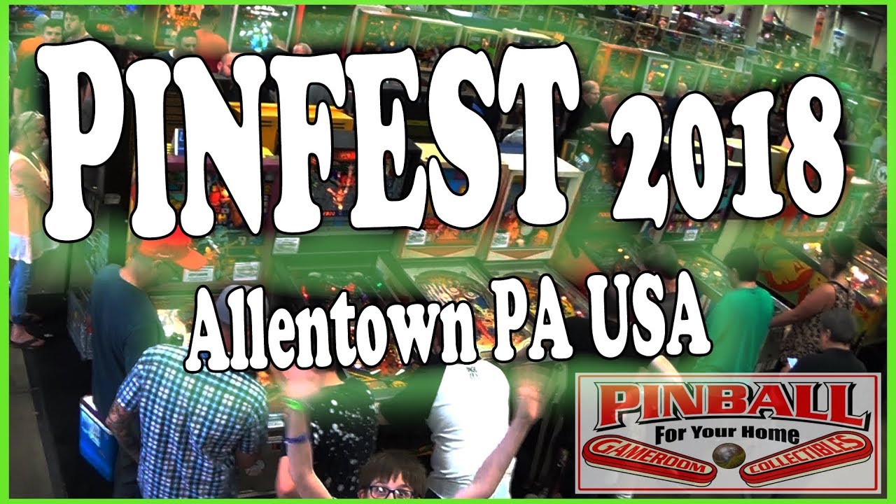 Pinfest 2018 ~ GRC Pinball at Allentown PA