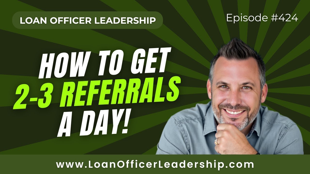 Mortgage Coaching: How Top Producers Get 2&ndash;3 Referrals a Day from Their Sphere