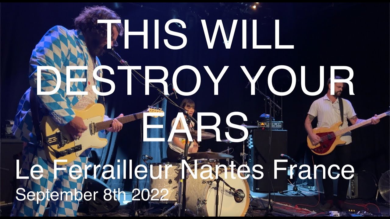THIS WILL DESTROY YOUR EARS Full Live Concert 4K @ Le Ferrailleur Nantes France September 8th 2022