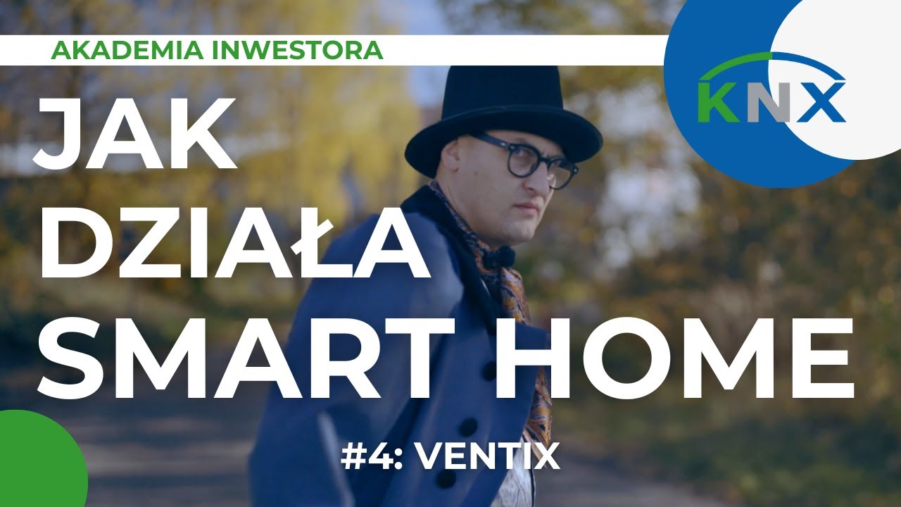 Jak działa SMART HOME #4 // Ventix [AKADEMIA INWESTORA]