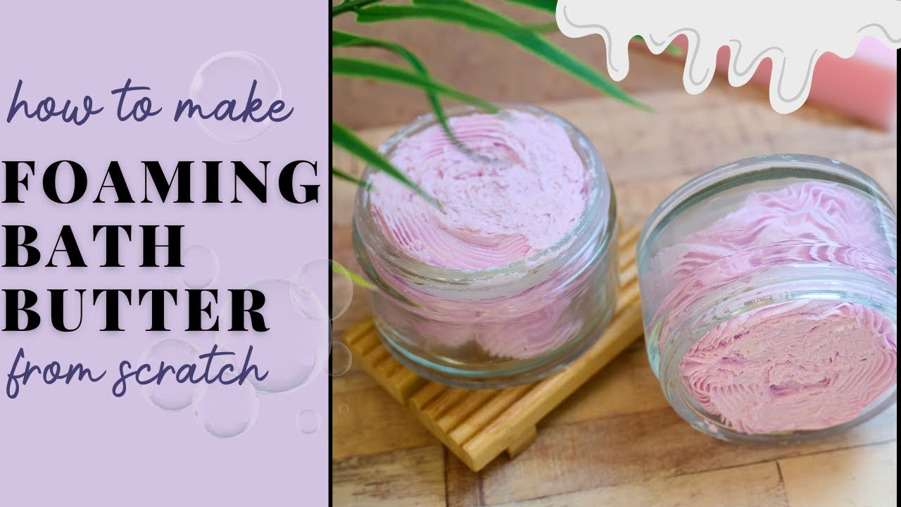 How To Make Foaming Bath Butter From Scratch!🛁🧼🫧