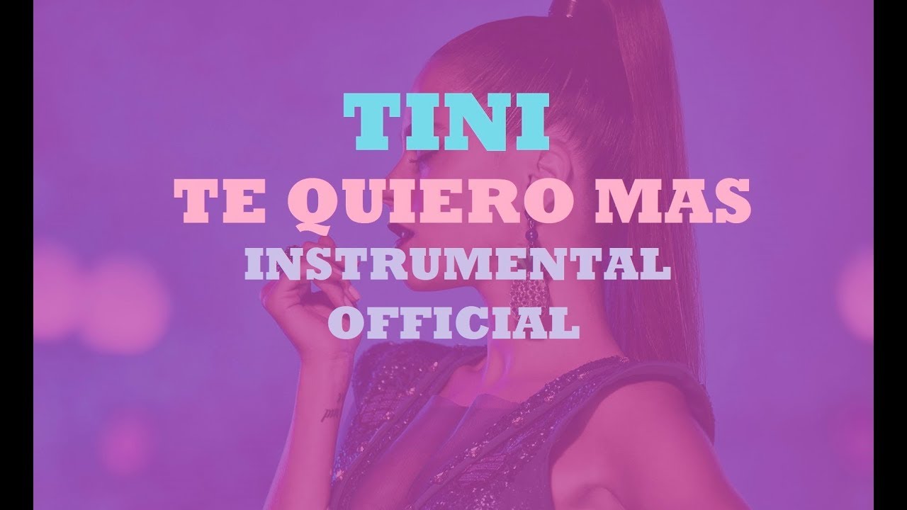 TINI - Te quiero mas - INSTRUMENTAL OFFICIAL