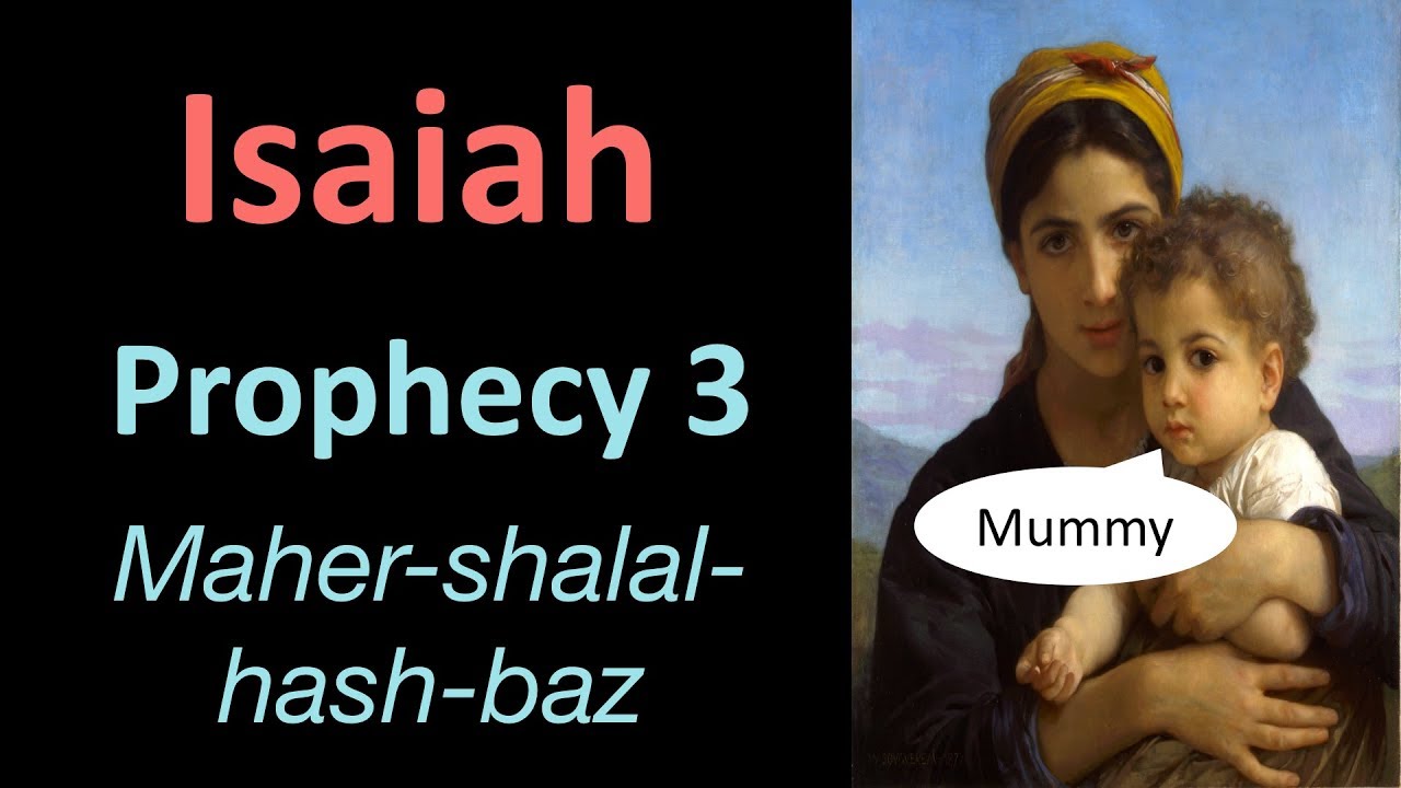 Who is Maher-shalal-hash-baz? | Part 5
