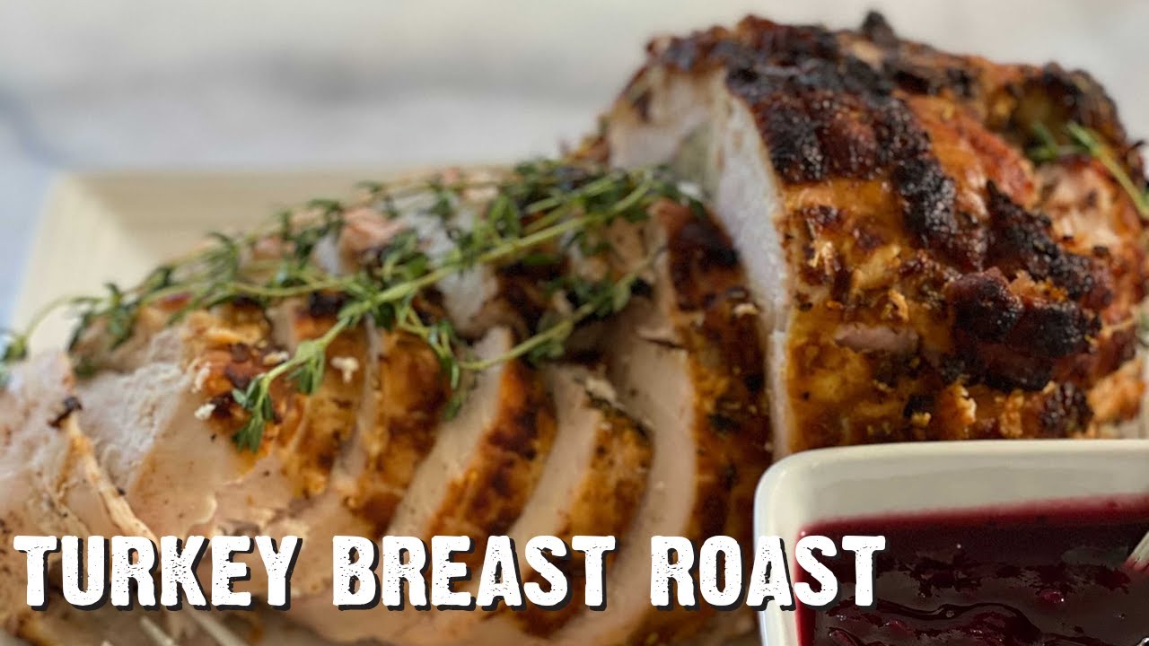 How to Cook a Turkey Breast Roast - Simple and Delicious Recipe