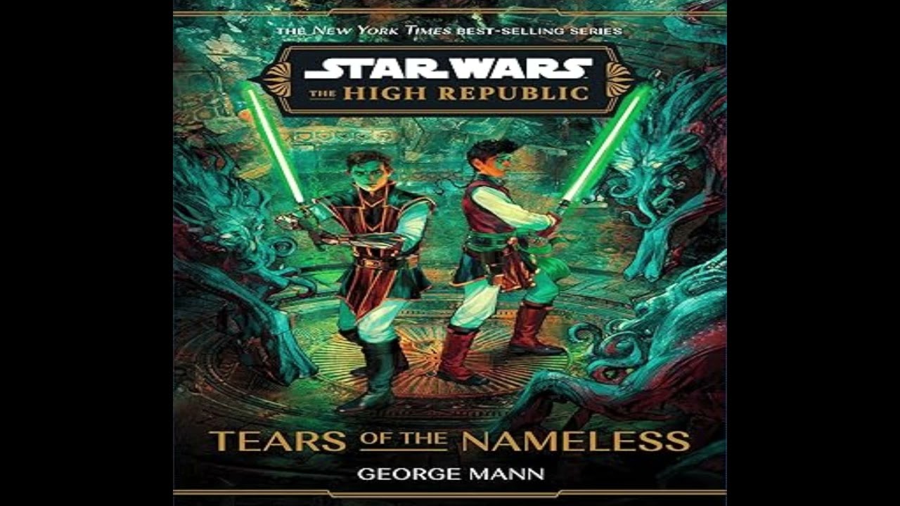 Star Wars: The High Republic Tears of the Nameless Star Wars The High Republic, George Mann - Part 1