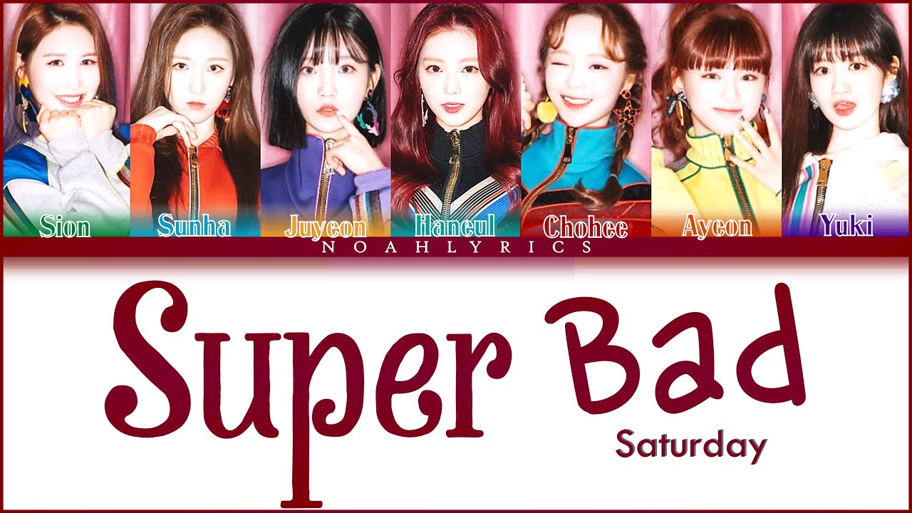 Saturday(세러데이)Super Bad-Color Coded Lyrics(Eng/Rom/Han)