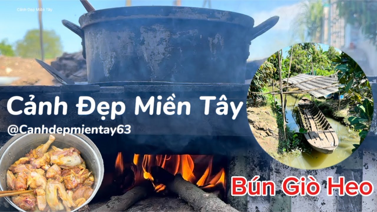 🔴Bún Giò Heo - Cảnh Đẹp Miền Tây đang phát trực tiếp! Mekong delta live