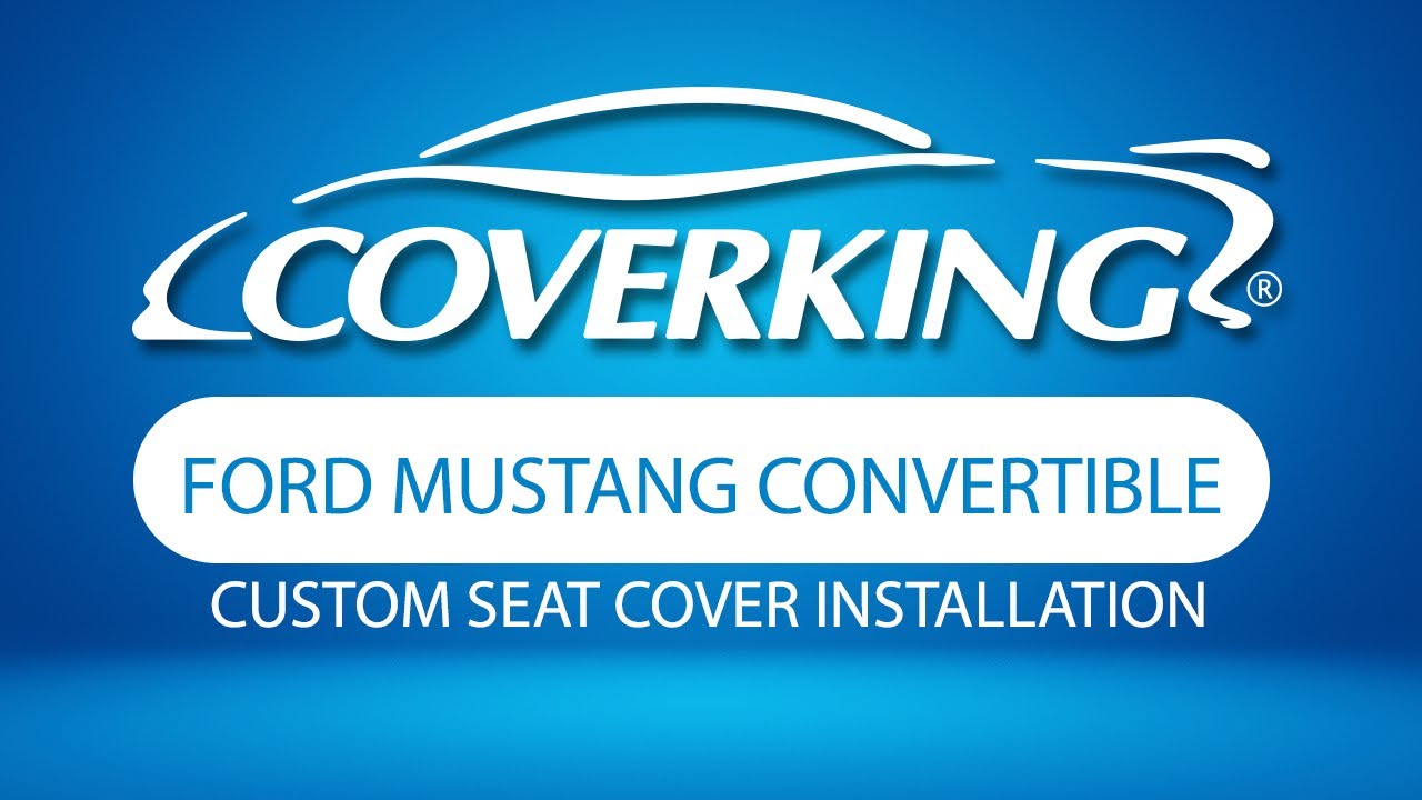 How to Install 2015-2023 Ford Mustang Convertible Custom Seat Covers | COVERKING®