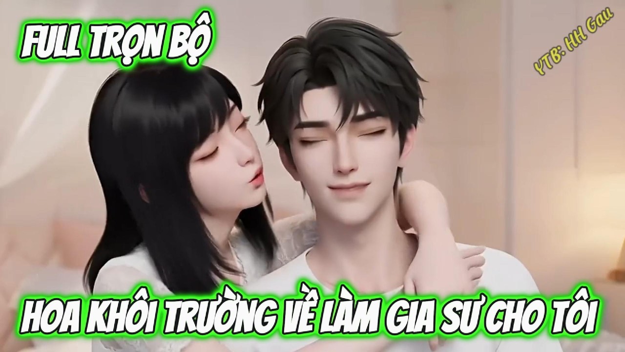 Full Verrsion | hoa khôi trường về làm gia sư cho tôi