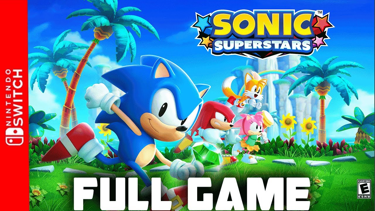 Sonic Superstars -Full  Nintendo Switch Gameplay Walkthrough | FULL GAME Longplay